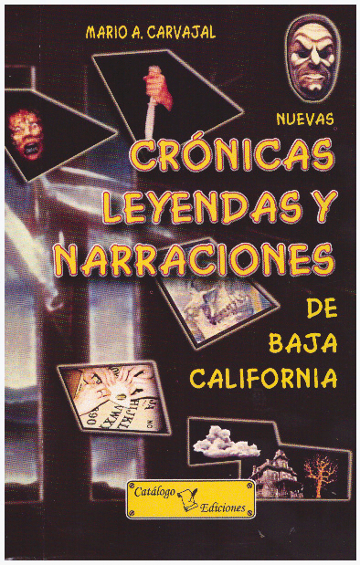 NUEVAS CRONICAS, LEYENDAS Y NARRACIONES DE BAJA CALIFORNIA, VOLUMEN I