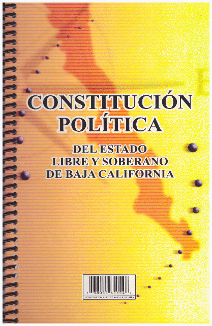 CONSTITUCION POLITICA DEL ESTADO LIBRE Y SOBERANO DE BAJA CALIFORNIA