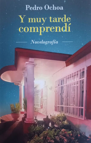 Y MUY TARDE COMPRENDI