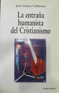 ENTRAÑA HUMANISTA DEL CRISTIANISMO., LA