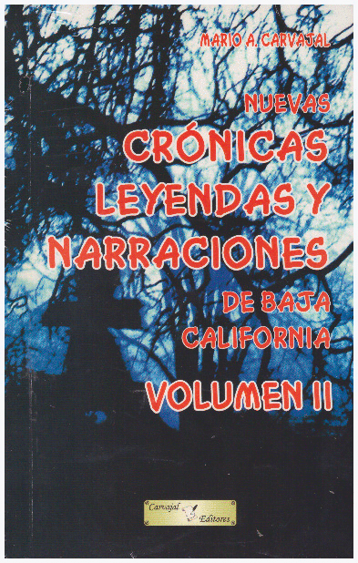 NUEVAS CRONICAS, LEYENDAS Y NARRACIONES DE BAJA CALIFORNIA, VOLUMEN II