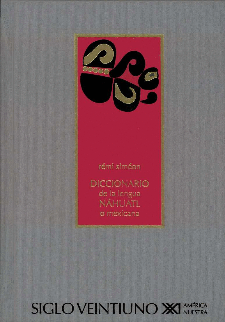 DICCIONARIO DE LA LENGUA NAHUATL O MEXICANA