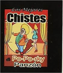 MEJORES CHISTES DE PO-PO-RKY PANZON, LOS