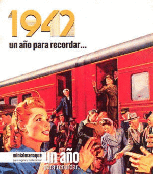 1942 UN AÑO PARA RECORDAR...