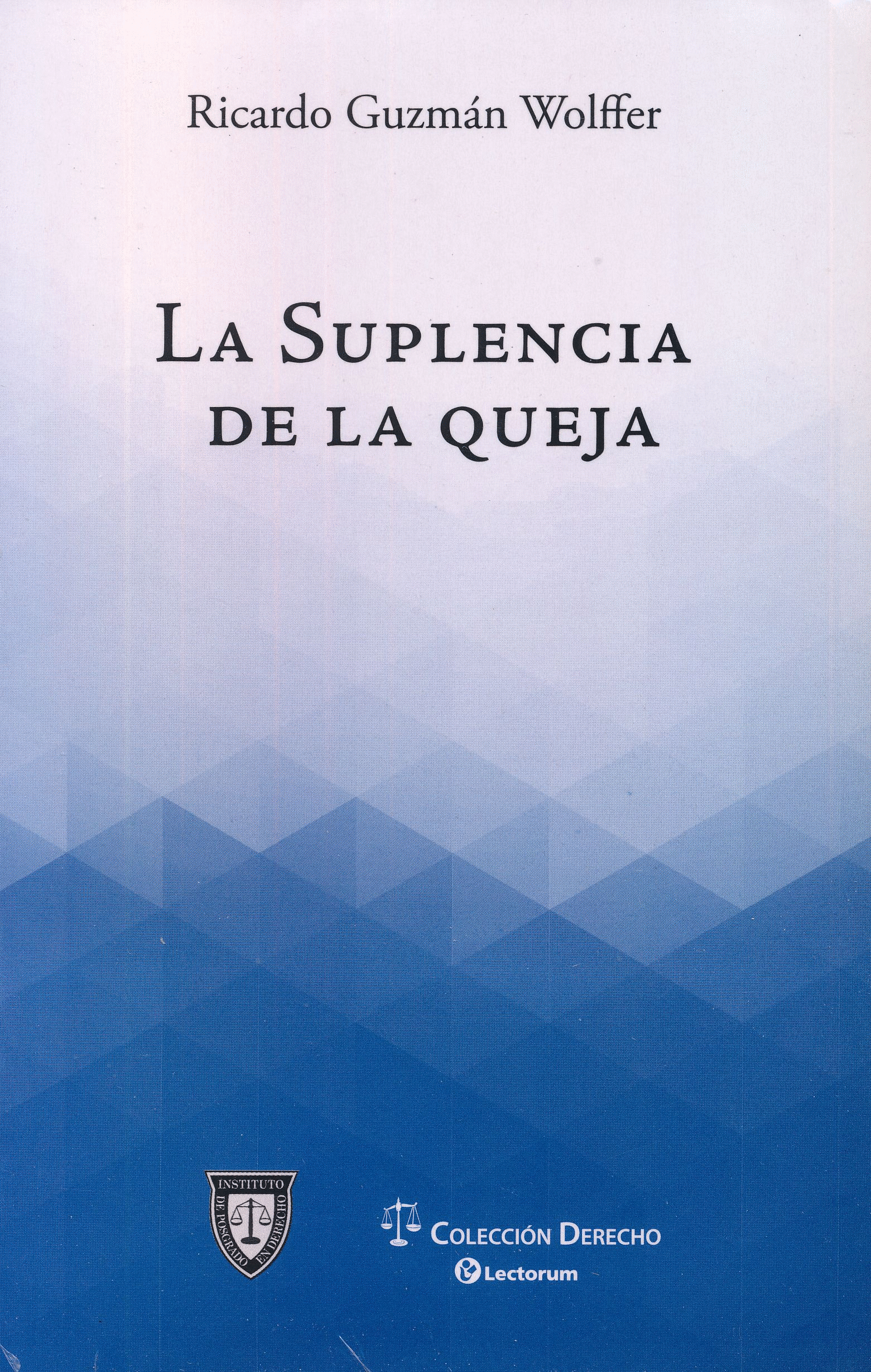 SUPLENCIA DE LA QUEJA, LA