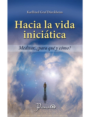 HACIA LA VIDA INICIÁTICA