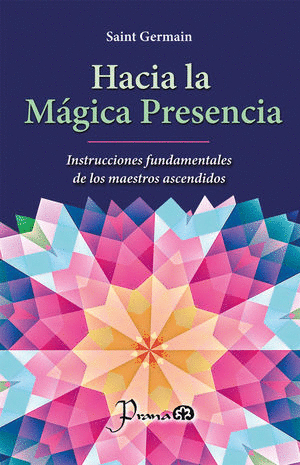 HACIA LA MÁGICA PRESENCIA / 2 ED.