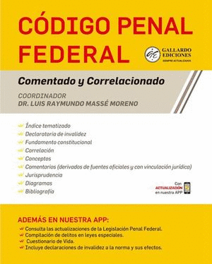 CÓDIGO PENAL FEDERAL. COMENTADO Y CORRELACIONADO 2023