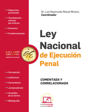 LEY NACIONAL DE EJECUCIÓN PENAL. COMENTADA Y CORRELACIONADA 2023