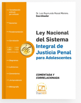 LEY NACIONAL DEL SISTEMA INTEGRAL DE JUSTICIA PENAL PARA ADOLESCENTES COMENTADA Y CORRELACIONADA