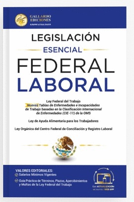 LEGISLACIÓN FEDERAL LABORAL ESENCIAL