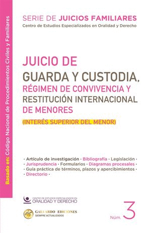 JUICIO DE GUARDA Y CUSTODIA, RÉGIMEN DE CONVIVENCIA Y RESTITUCIÓN INTERNACIONAL DE MENORES