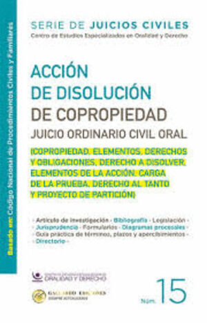 ACCIÓN DE DISOLUCIÓN DE COPROPIEDAD / JUICIO ORDINARIO CIVIL ORAL. NÚM. 15