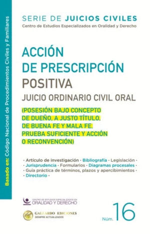 ACCIÓN DE PRESCRIPCIÓN POSITIVA / JUICIO ORDINARIO CIVIL ORAL. NÚM. 16