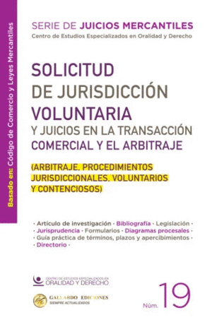 SOLICITUD DE JURISDICCIÓN VOLUNTARIA Y JUICIOS EN LA TRANSACCIÓN COMERCIAL Y EL ARBITRAJE