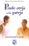 PONLE OREJA A TU PAREJA