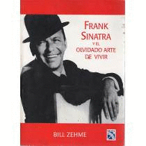 FRANK SINATRA Y EL OLVIDADO ARTE DE VIVIR