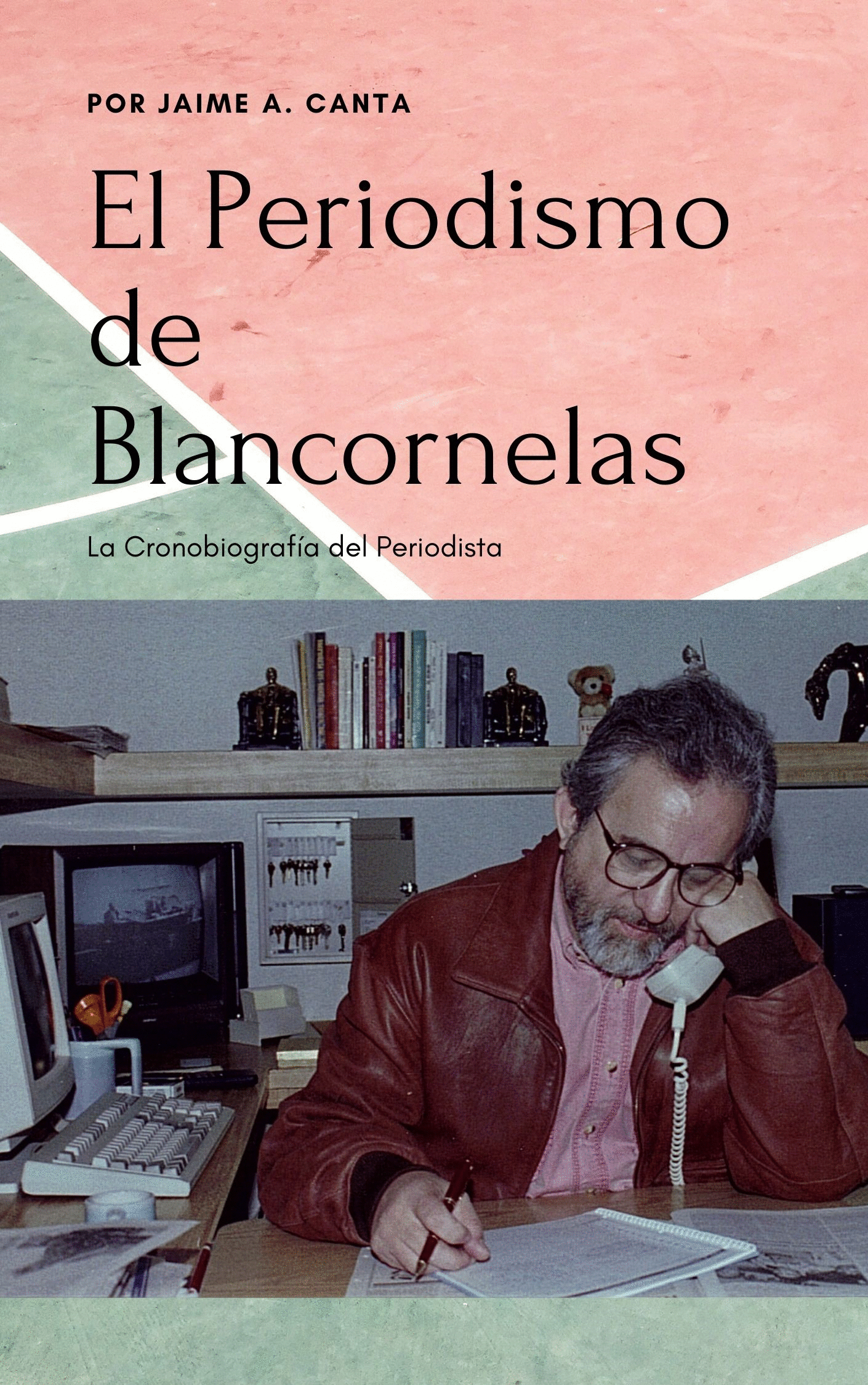 PERIODISMO DE BLANCORNELAS, EL