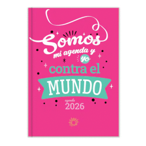 AGENDA 2026 SOMOS MI AGENDA Y YO CONTRA EL MUNDO