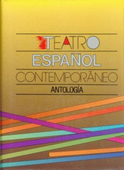 TEATRO ESPAÑOL CONTEMPORANEO / ANTOLOGIA