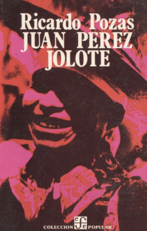 JUAN PEREZ JOLOTE