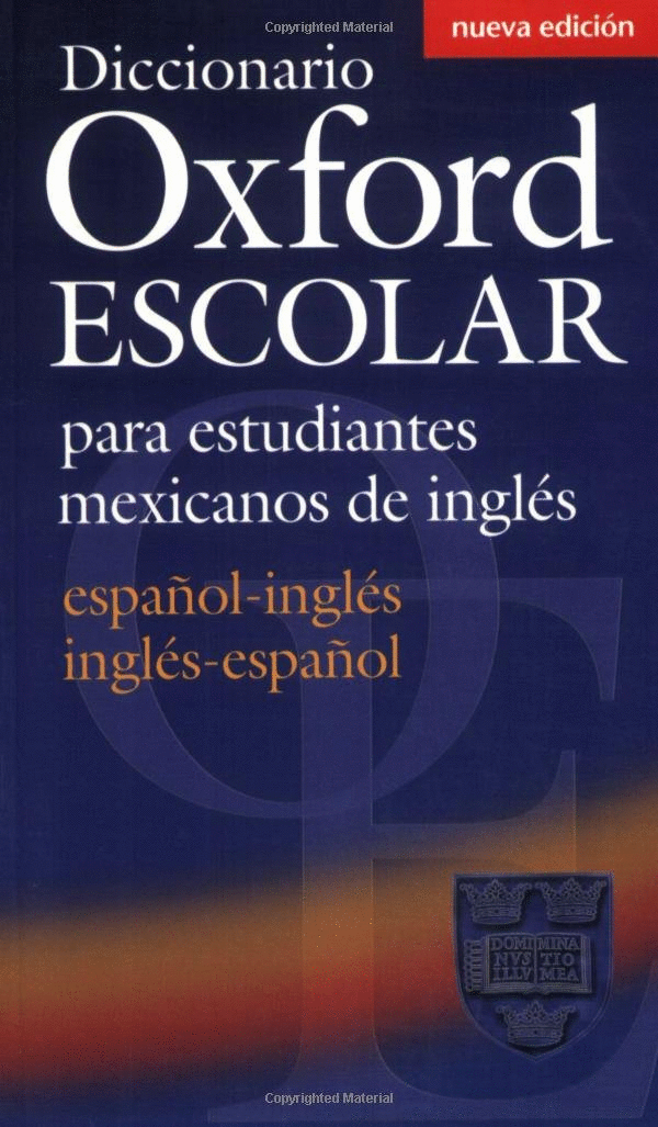 DICCIONARIO OXFORD ESCOLAR PARA ESTUDIANTES MEXICANOS DE INGLES. NUEVA EDICION