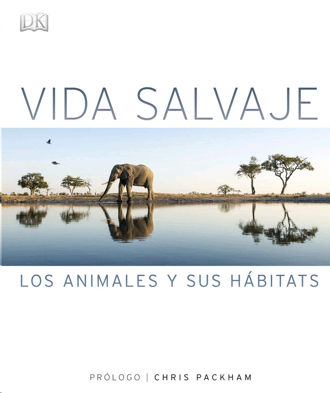 VIDA SALVAJE. LOS ANIMALES Y SUS HÁBITATS