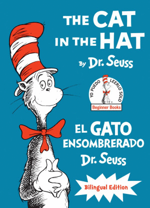THE CAT IN THE HAT / EL GATO ENSOMBRERADO / ( BILINGUAL EDITION )