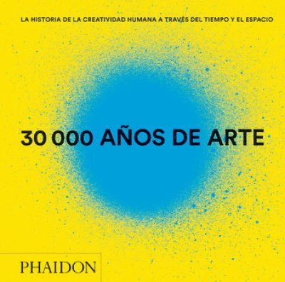 30,000 AÑOS DE ARTE (EDICION ACTUALIZADA)