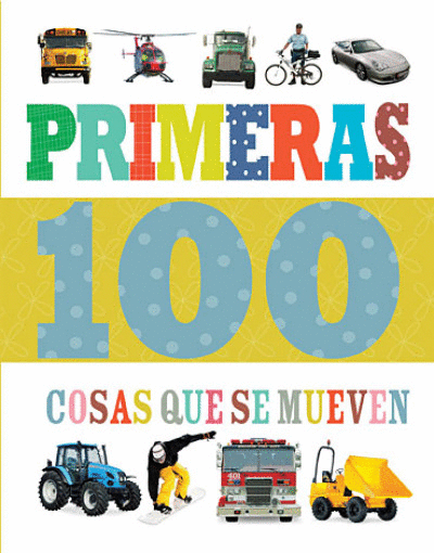 PRIMERAS 100 COSAS QUE SE MUEVEN