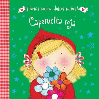 BUENAS NOCHES, DULCES SUEÑOS! CAPERUCITA ROJA