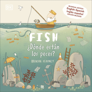 FISH. ¿DONDE ESTAN LOS PECES?