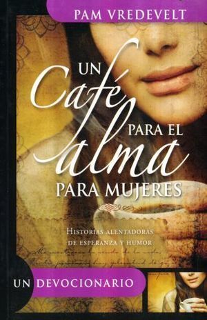 UN CAFE PARA EL ALMA PARA MUJERES