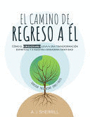 EL CAMINO DE REGRESO A ÉL