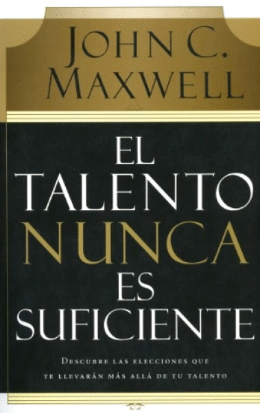 TALENTO NUNCA ES SUFICIENTE