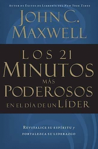 21 MINUTOS MAS PODEROSOS EN EL DIA DE UN LIDER, LOS