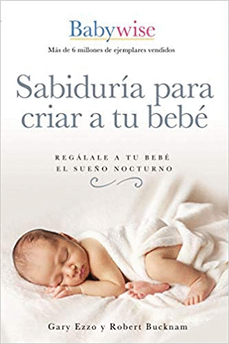 SABIDURIA PARA CRIAR A TU BEBE