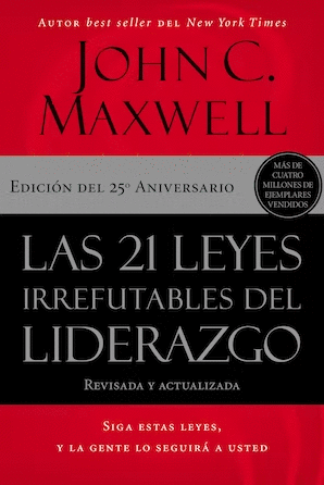 21 LEYES IRREFUTABLES DEL LIDERAZGO, LAS