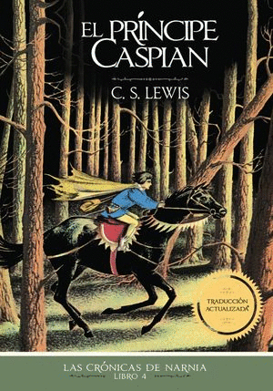 PRÍNCIPE CASPIAN, EL / LAS CRÓNICAS DE NARNIA LIBRO 4