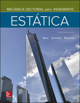 MECANICA VECTORIAL PARA INGENIEROS. ESTATICA 11VA ED.
