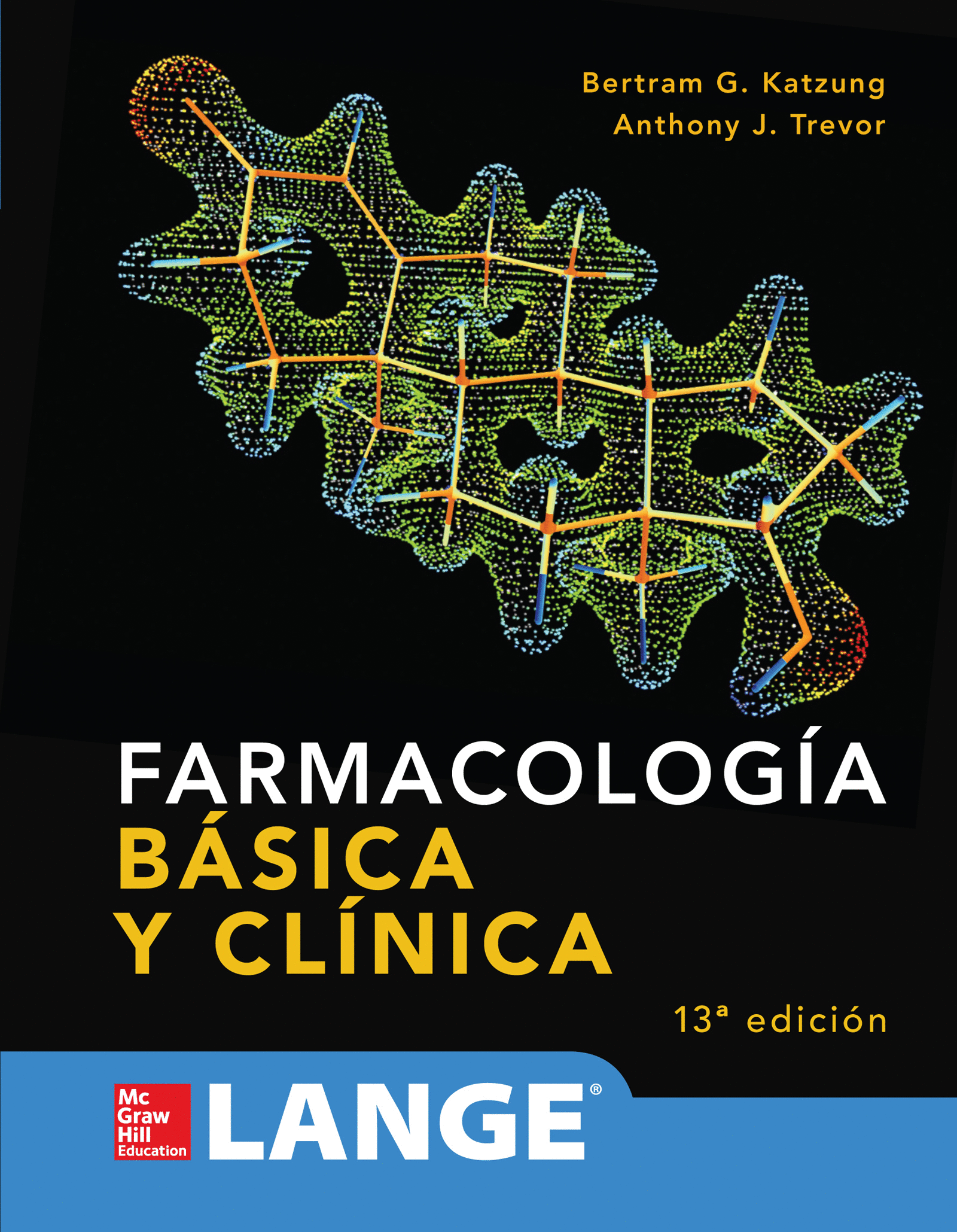FARMACOLOGIA BASICA Y CLINICA 13VA ED.