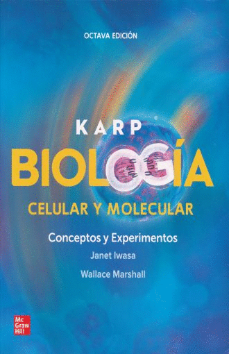KARP BIOLOGIA CELULAR Y MOLECULAR 8VA EDICION