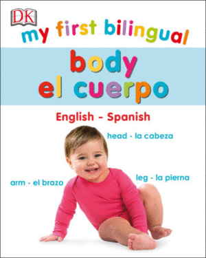 MY FIRST BILINGUAL BODY / CUERPO