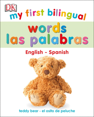 MY FIRST BILINGUAL WORDS / PALABRAS