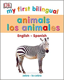 MY FIRST BILINGUAL ANIMALS / ANIMALES