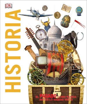 HISTORIA. EL PASADO COMO NUNCA ANTES LO HABÍAS VISTO