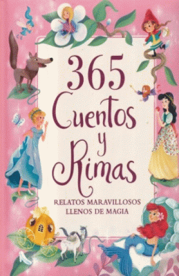 365 CUENTOS Y RIMAS RELATOS MARAVILLOSOS