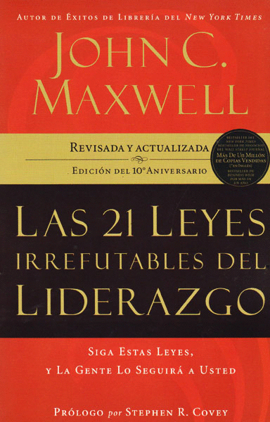 21 LEYES IRREFUTABLES DEL LIDERAZGO, LAS