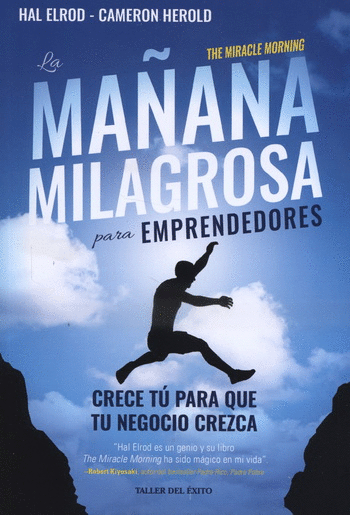 MAÑANA MILAGROSA PARA EMPRENDEDORES, LA