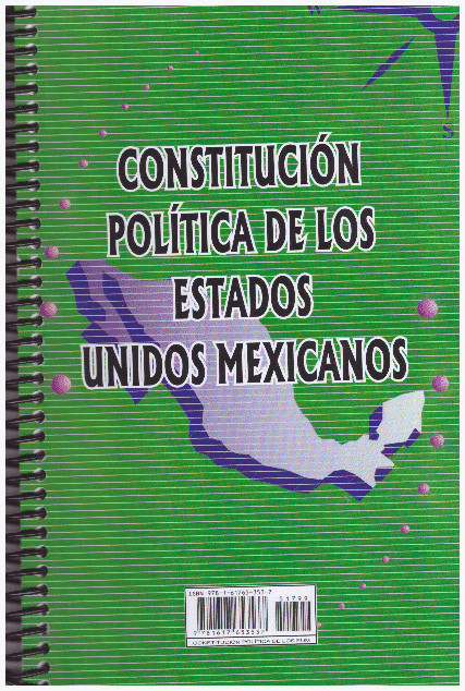 CONSTITUCION POLITICA DE LOS ESTADOS UNIDOS MEXICANOS